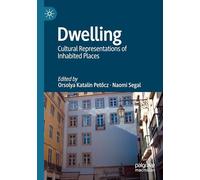Dwelling: Cultural Representations of Inhabited Places
