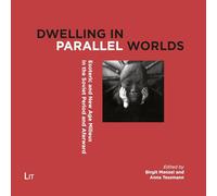 Dwelling in Parallel Worlds: Esoteric and New Age Milieus in the Soviet Period and Afterward (New Religious Milieus and Spiritualities in Eastern Europe)