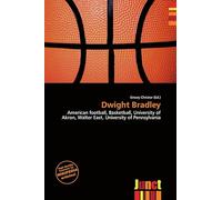 Dwight Bradley: American football, Basketball, University of Akron, Walter East, University of Pennsylvania
