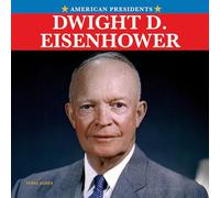 Dwight D. Eisenhower (American Presidents)