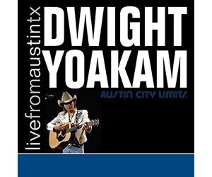 Dwight Yoakam - Live From Austin, Tx