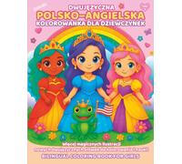 Dwujęzyczna polsko-angielska kolorowanka dla dziewczynek w wieku 4-9 lat | Ucz się polskiego i angielskiego słownictwa z wróżkami, najlepszymi przyjaciółkami, aniołkami i nie tylko