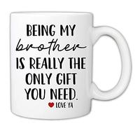 Dxcvbrds Divertidas tazas para hermano - Being My Brother is Really The Only Gift You Need Taza de café novedosa de 11 onzas