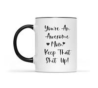 Dxcvbrds New You are an Awesome Mom Keep That Up Mom, taza de regalo para mamá, divertida taza de café sarcástica regalo de cumpleaños para mamá, taza de cerámica con acento negro, 325 ml