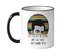 Dxcvbrds OK, I Won't Be Doing Any of That But Thank You, David Rose Homebody - Taza de café novedosa de 325 ml