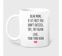 Dxcvbrds Taza de café con texto en inglés "If at First You Don't Succeed Try Again Third Born, taza de café para mamá, de hijo e hija, regalo para el día de la madre