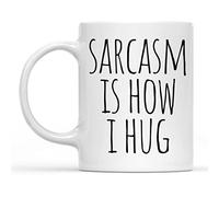 Dxcvbrds Taza de café con texto en inglés "Sarcasm is How I Hug" de 325 ml (blanco) RCTT9868