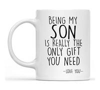 Dxcvbrds Taza de café de cerámica sarcástica con texto en inglés "Being My Funny Gift for Son, is Really The Only Gift You Need" (Te quiero)