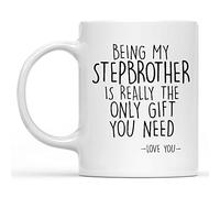 Dxcvbrds Taza de café de cerámica sarcástica con texto en inglés "Being My Funny Stepbrother is Really The Only Gift You Need", con texto en inglés "Being My Funny Stepbrother is Really The Only Gift