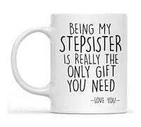 Dxcvbrds Taza de café de cerámica sarcástica con texto en inglés "Being My Funny Stepsister is Really The Only Gift You Need", con texto en inglés "Being My Funny Stepsister is Really The Only Gift