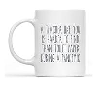 Dxcvbrds Taza de papel higiénico con texto en inglés "A Teacher Like You is Harder to Find Than Toilet", divertida taza de café de cuarentena, regalo para el mejor profesor
