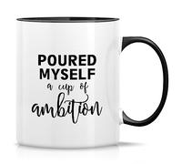 Dxcvbrds Taza divertida - Poured Myself a Cup of Ambition Entrepreneur Tazas de café de cerámica - Divertidas, sarcasmo, motivacionales, inspiradoras regalos de cumpleaños - Taza blanca con mango