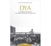 Dya: La Academia Y Residencia En La Historia Del Opus Dei (1933 - 1939