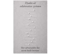Dyaden als collaboratieve systemen: Het adversariële dat nooit heeft bestaan (The Dyadic Lingua Franca Series)