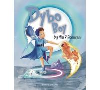 Dybo Boy: The Tale Of A Hero With Type 1 Diabetes