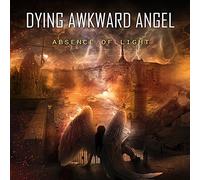 Dying Awkward Angel - Absence Of Light