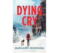 Dying Cry: A Timber Creek K-9 Mystery: 10