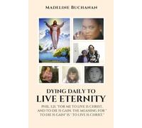 Dying Daily to Live Eternity