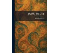 Dying to Live