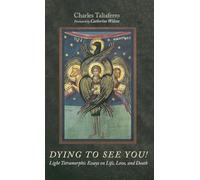 Dying to See You!: Light Tetramorphic Essays on Life, Love, and Death