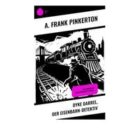 Dyke Darrel, der Eisenbahn-Detektiv: Das Verbrechen des Mitternachts-Express
