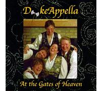 Dykeappella - At the Gates of Heaven