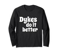 Dykes Do It Better - Fun Flirty Message in White Letters Manga Larga