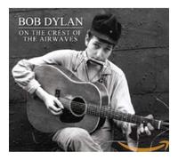 Dylan, Bob - On The Crest Of The Airwaves