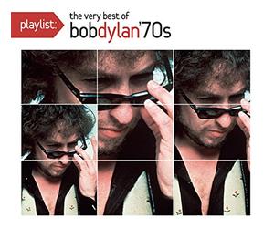 Dylan,Bob - Playlist: the Very Best of Bob Dylan: 1970'S