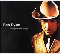 Dylan, Bob - Things Have Changed