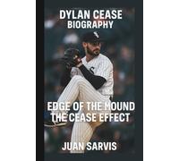 DYLAN CEASE: EDGE OF THE MOUND: THE CEASE EFFECT