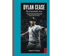 DYLAN CEASE: The Unbreakable Arm - A Grit-Fueled Journey Through Triumph, Turmoil, and the Rise of a Fearless New-Era Pitcher.