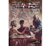 Dylan Dog. Il pianeta dei morti. La grande consolazione (Vol. 7)
