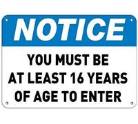 DYLAN MILLER Señal de advertencia con texto en inglés "Notice You Must Be at Least 16 Years of Age to Enter", letrero de advertencia de 12 x 16 pulgadas, letrero de lata para interiores y exteriores