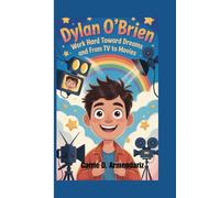 Dylan O’Brien: Work Hard Toward Dreams and From TV to Movies