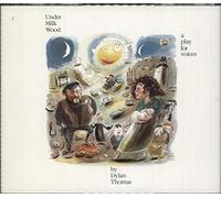 Dylan Thomas - Under Milk Wood (A Play For Voices By Dylan Thomas)