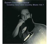 Dylan Thomas Vance - Cowboy Soul & Country Blues 1