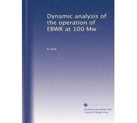 Dynamic analysis of the operation of EBWR at 100 Mw
