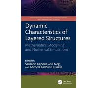 Dynamic Characteristics of Layered Structures: Mathematical Modelling and Numerical Simulations (Mathematical Engineering, Manufacturing, and Management Sciences)