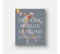 Dynamic Human Anatomy: An Artist's Guide to Structure, Gesture, and the Figure in M