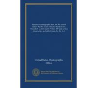 Dynamic oceanographic data for the central eastern Pacific ocean collected by the U.S.S. "Hannibal" and the yacht "Velero III" and surface temperature ... Pacific ocean collected by U.S. naval vessels