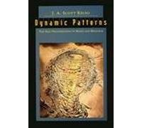 Dynamic Patterns: The Self-Organization of Brain and Behavior (Complex Adaptive Systems)