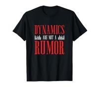 Dynamics Are Not A Rumor Funny Marching Band Directores Musicales Camiseta