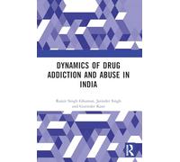 Dynamics of Drug Addiction and Abuse in India
