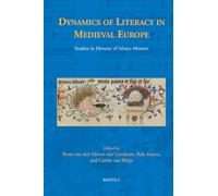 Dynamics of Literacy in Medieval Europe: Studies in Honour of Marco Mostert (Brepols Collected Essays in European Culture, 9)