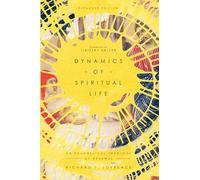 Dynamics of Spiritual Life: An Evangelical Theology of Renewal