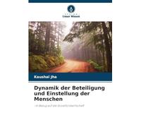 Dynamik der Beteiligung und Einstellung der Menschen: -in Bezug auf die Sozialforstwirtschaft