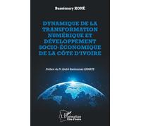 Dynamique de la transformation numérique et développement économique et social de la Côte d’Ivoire (Harmattan Côte-d'Ivoire)