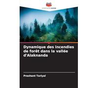Dynamique des incendies de forêt dans la vallée d'Alaknanda