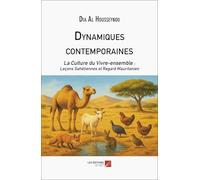 Dynamiques contemporaines: La Culture du Vivre-ensemble : Leçons Sahéliennes et Regard Mauritanien